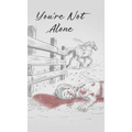 You're Not Alone